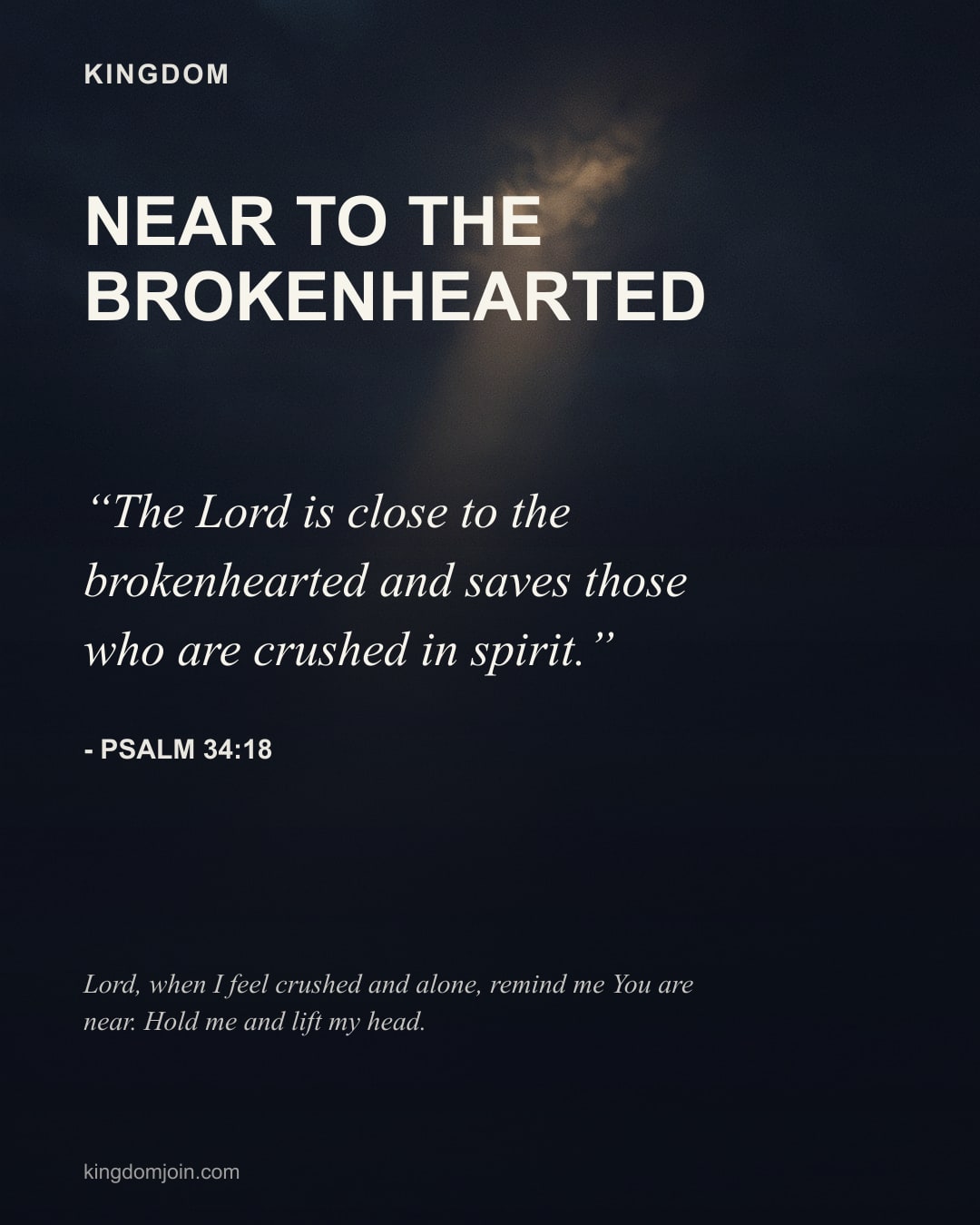 Near to the Brokenhearted - Psalm 34:18