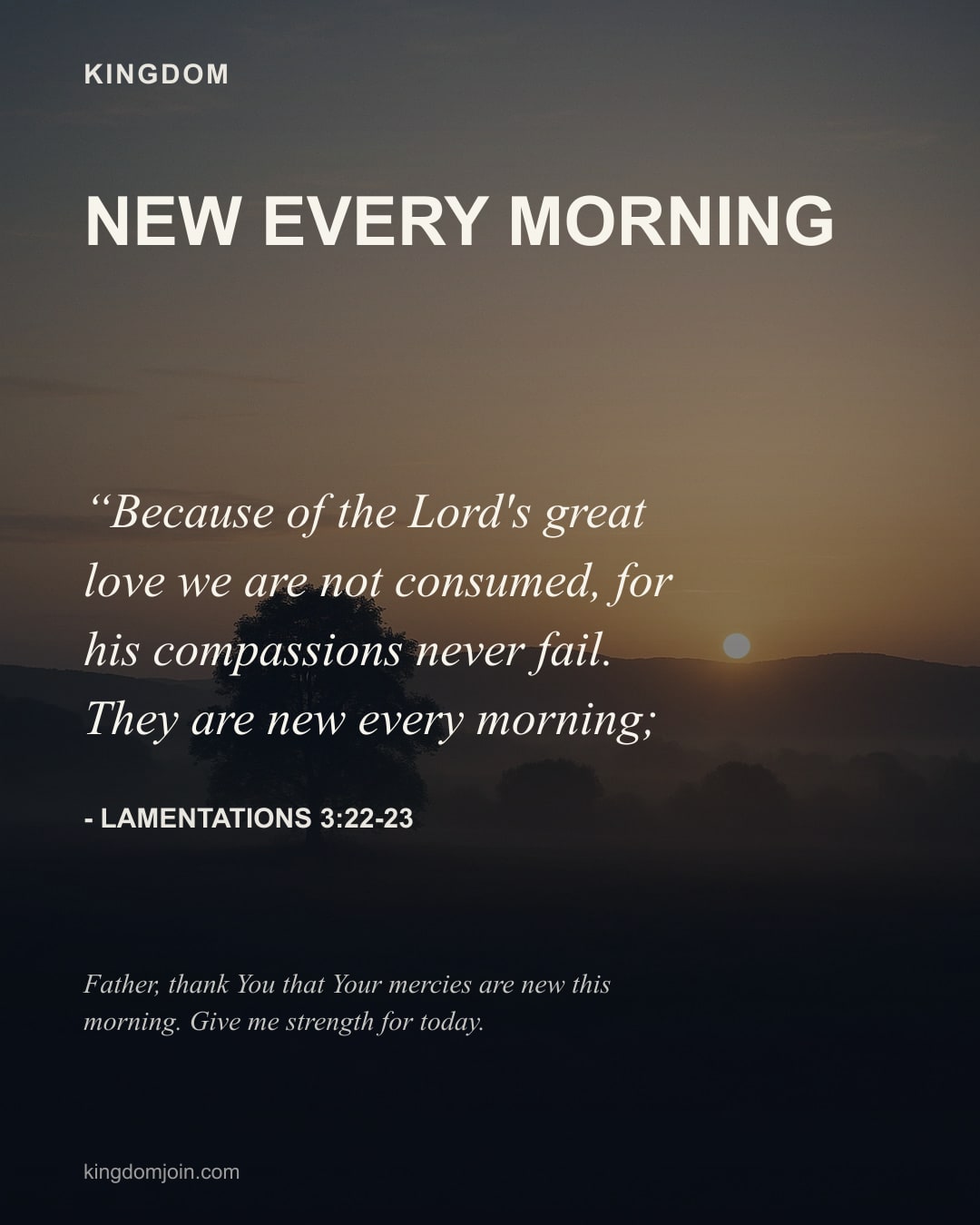 New Every Morning - Lamentations 3:22-23