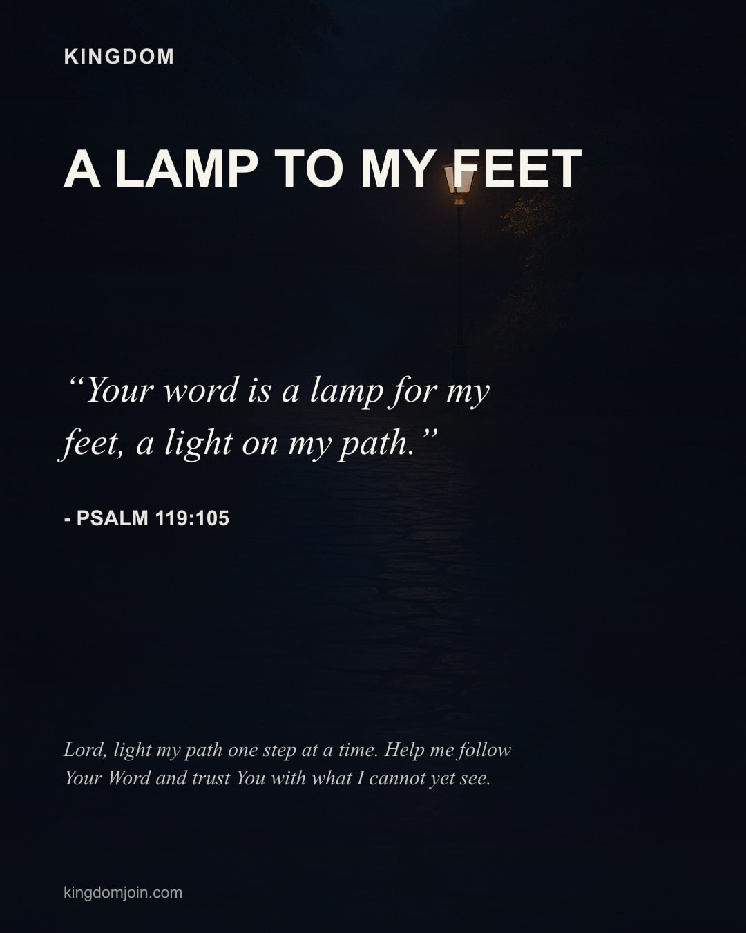 A Lamp to My Feet - Psalm 119:105