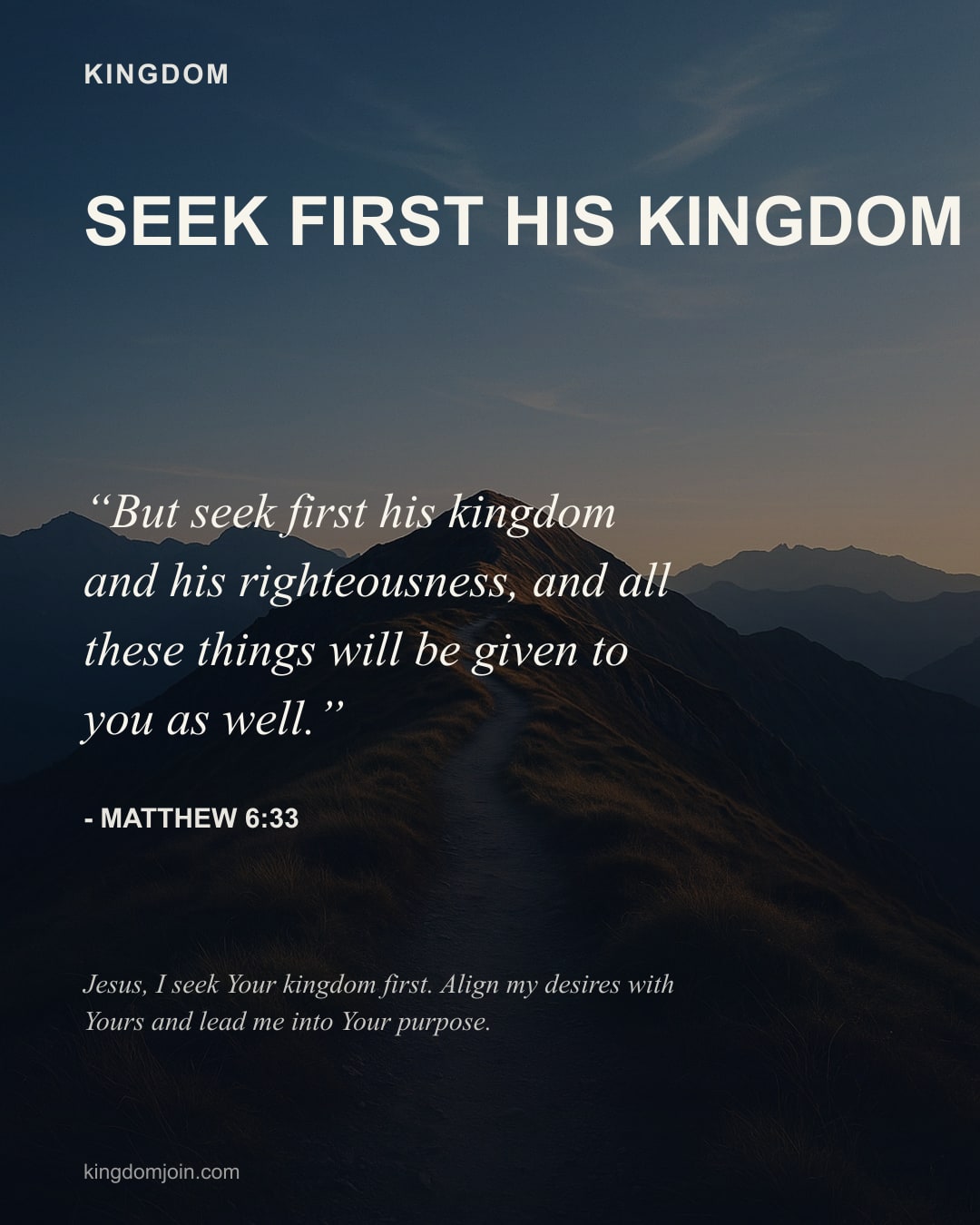 Seek First His Kingdom - Matthew 6:33